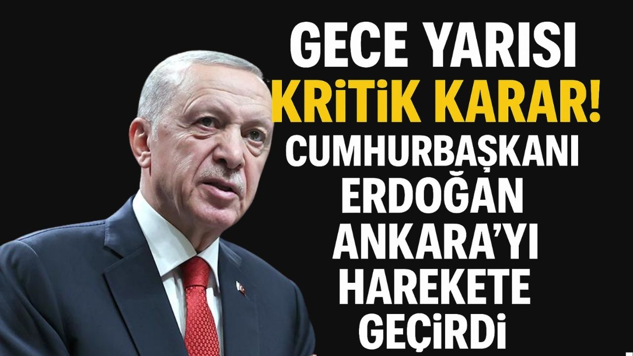 Gece Yarısı Sürprizi: Cumhurbaşkanı Erdoğan’dan 3 Stratejik Atama