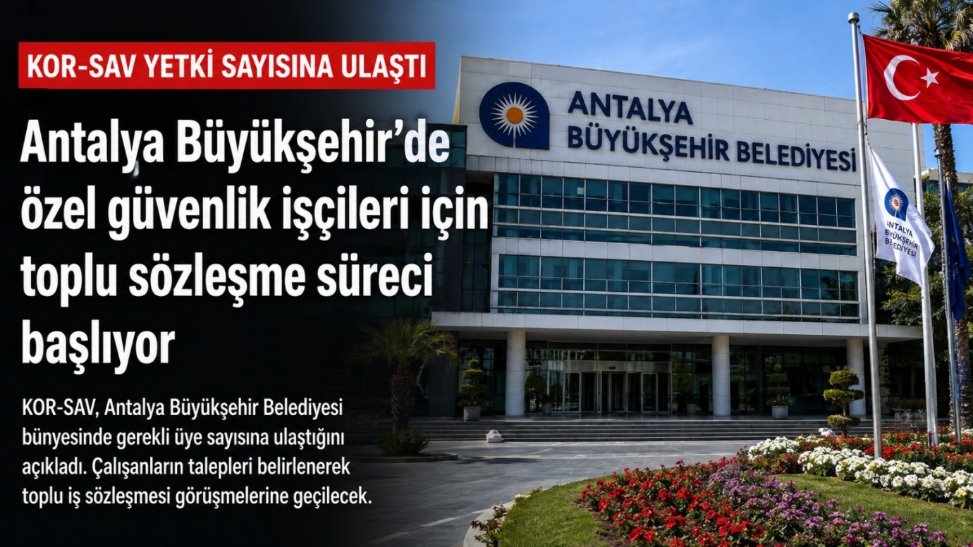 Antalya Büyükşehir’de KOR-SAV Yetki Sayısına Ulaştı