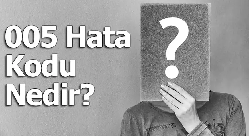 Red 005 Hata Kodu Nedir? Nasıl Çözülür? (2026) Red 005 Hata Kodu Nedir? Nasıl Çözülür? (2026)