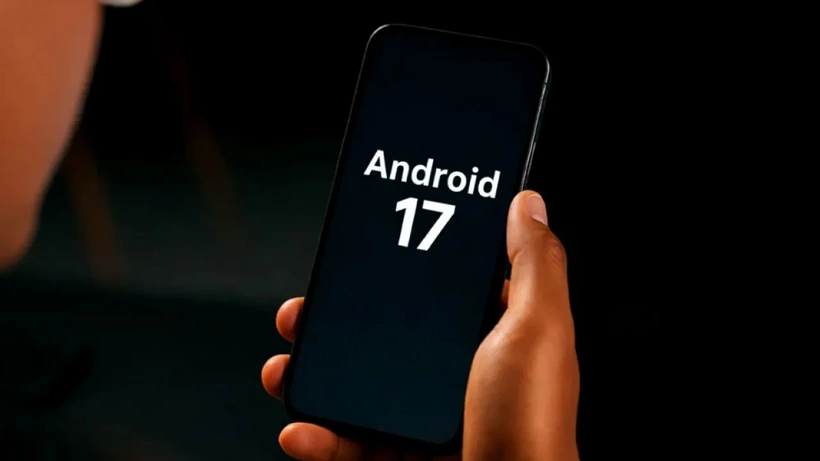 Android 17 Beta Güncellemesi Yolda: Google Resmen Duyurdu